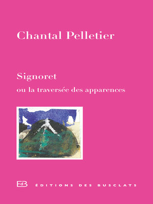 cover image of Signoret ou la traversée des apparences
